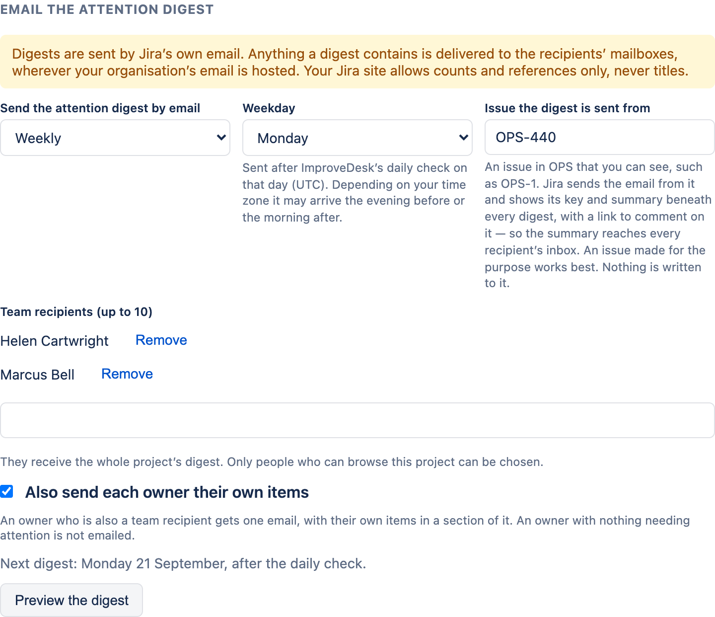 The Email the attention digest section: an amber note that the site allows counts and references only, never titles; Send the attention digest by email set to Weekly, Weekday set to Monday, and the issue the digest is sent from set to OPS-440; two team recipients with Remove links and a box to add another; a ticked 'Also send each owner their own items' checkbox; the line 'Next digest: Monday 21 September, after the daily check'; and a Preview the digest button.