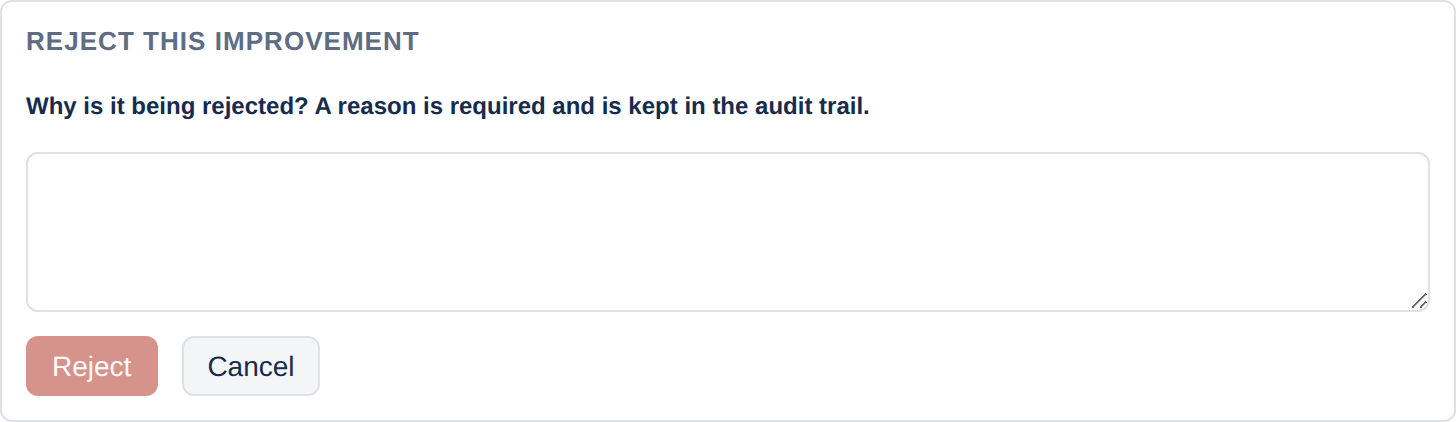 A panel headed 'Reject this improvement' asking 'Why is it being rejected? A reason is required and is kept in the audit trail', with a text area and Reject and Cancel buttons.